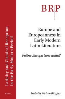 Couverture_Europe and Europeanness in Early Modern Latin Literature