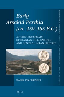 Front cover_Early Arsakid Parthia (ca. 250-165 B.C.)