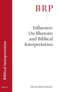 Front cover_Influence: On Rhetoric and Biblical Interpretation