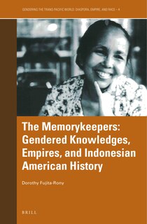 Front cover_The Memorykeepers: Gendered Knowledges, Empires, and Indonesian American History