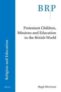 Couverture_Protestant Children, Missions and Education in the British World