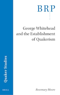 Couverture_George Whitehead and the Establishment of Quakerism