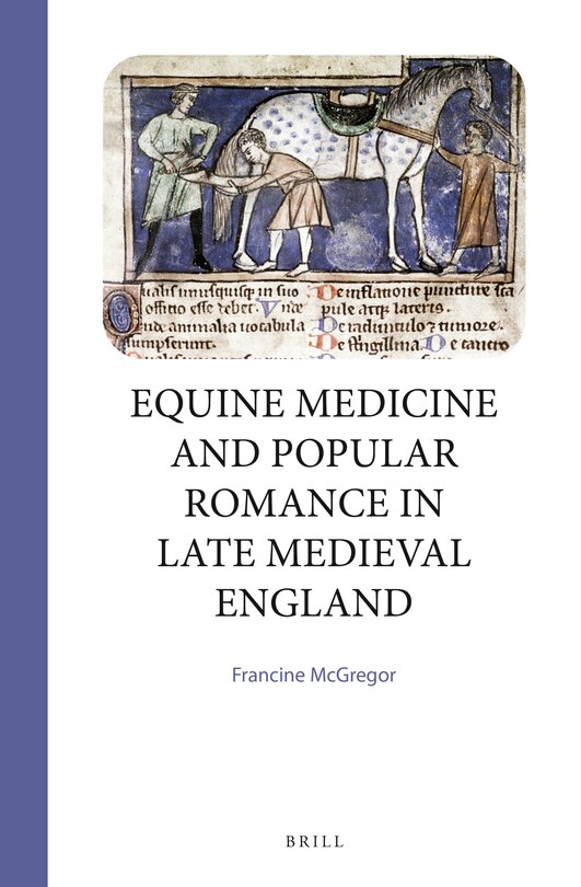 Front cover_Equine Medicine and Popular Romance in Late Medieval England