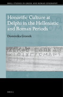 Front cover_Honorific Culture at Delphi in the Hellenistic and Roman Periods