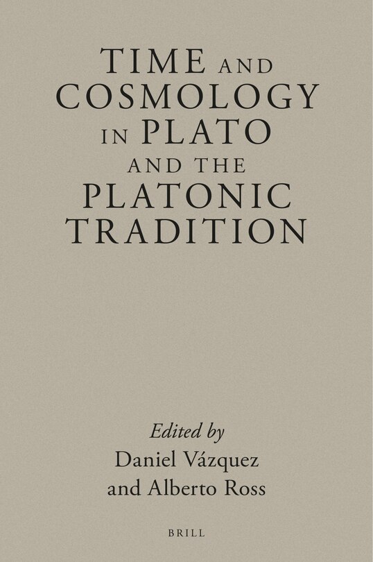 Front cover_Time and Cosmology in Plato and the Platonic Tradition