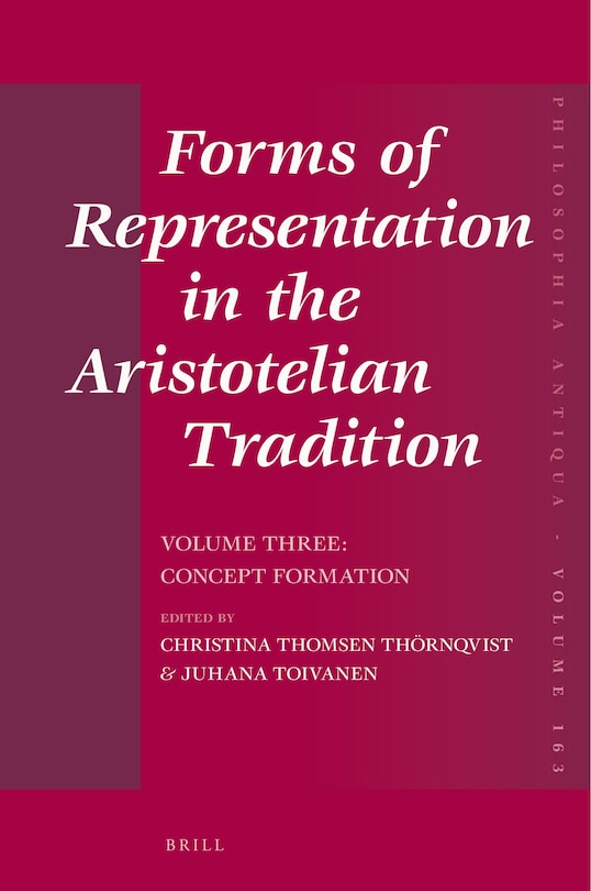 Front cover_Forms of Representation in the Aristotelian Tradition. Volume Three: Concept Formation