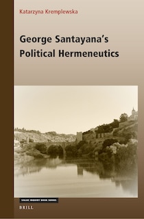 Couverture_George Santayana's Political Hermeneutics