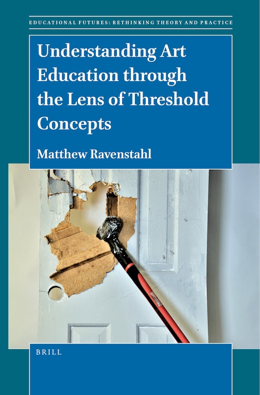 Front cover_Understanding Art Education through the Lens of Threshold Concepts