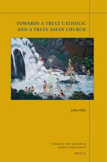 Front cover_Towards a Truly Catholic and a Truly Asian Church