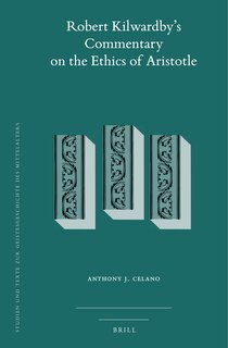 Front cover_Robert Kilwardby's Commentary on the Ethics of Aristotle