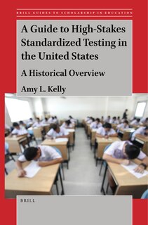 Couverture_A Guide to High-Stakes Standardized Testing in the United States