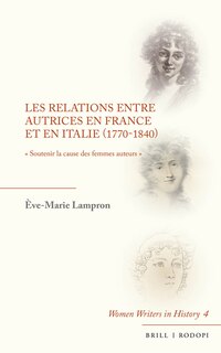 Couverture_Les Relations Entre Autrices En France Et En Italie (1770-1840)