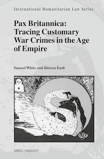 Couverture_Pax Britannica: Tracing Customary War Crimes in the Age of Empire