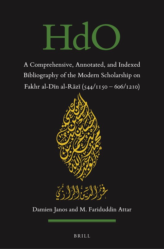 Couverture_A Comprehensive, Annotated, and Indexed Bibliography of the Modern Scholarship on Fakhr Al-Dīn Al-Rāzī (544/1150--606/1210)