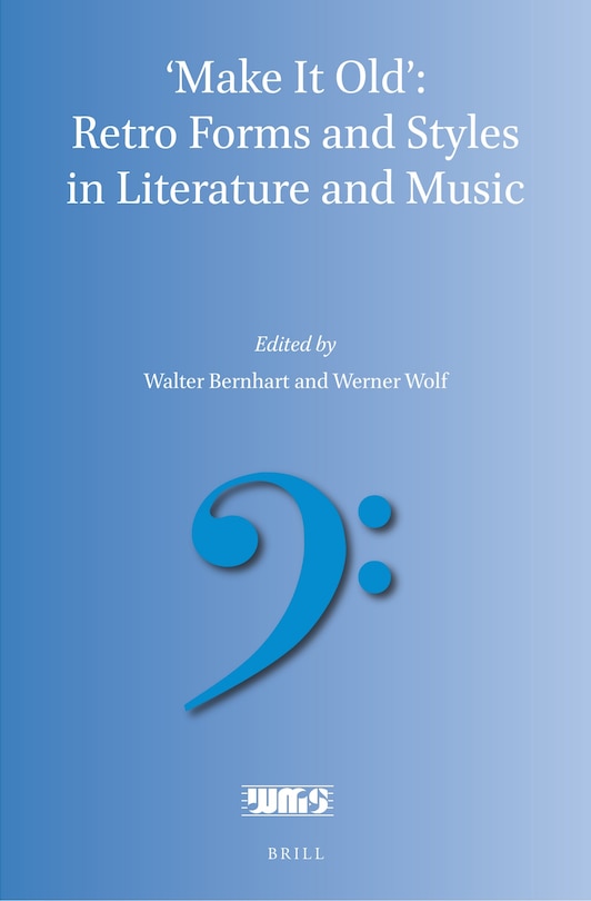 Couverture_'Make It Old': Retro Forms and Styles in Literature and Music
