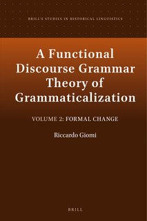 Front cover_A Functional Discourse Grammar Theory of Grammaticalization