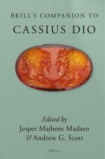 Front cover_Brill&rsquo;s Companion to Cassius Dio