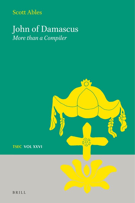 Front cover_John of Damascus: More Than a Compiler