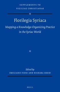 Front cover_Florilegia Syriaca: Mapping a Knowledge-Organizing Practice in the Syriac World