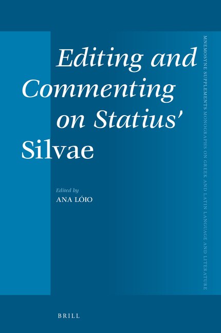 Front cover_Editing and Commenting on Statius' Silvae