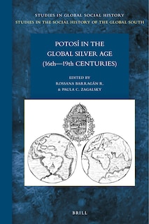 Front cover_Potosí in the Global Silver Age (16th--19th Centuries)