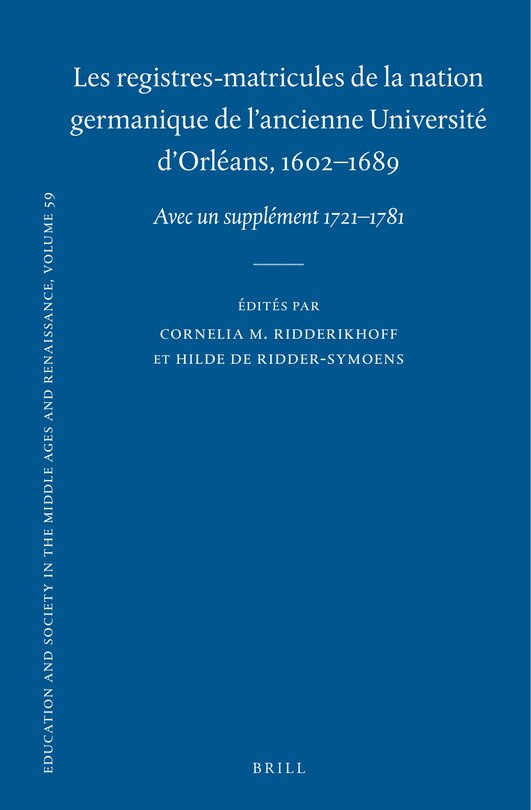 Front cover_Les Registres-Matricules de la Nation Germanique de l'Ancienne Université d'Orléans, 1602-1689