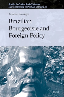 Couverture_Brazilian Bourgeoisie and Foreign Policy