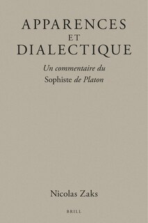 Front cover_Apparences Et Dialectique: Un Commentaire Du Sophiste de Platon