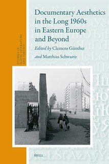 Couverture_Documentary Aesthetics in the Long 1960s in Eastern Europe and Beyond