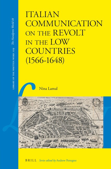 Front cover_Italian Communication on the Revolt in the Low Countries (1566-1648)