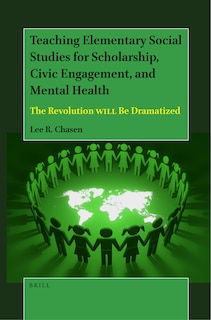 Front cover_Teaching Elementary Social Studies for Scholarship, Civic Engagement, and Mental Health