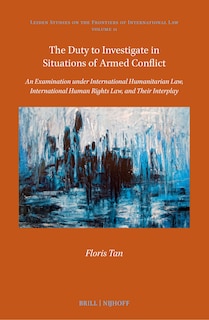 Front cover_The Duty to Investigate in Situations of Armed Conflict
