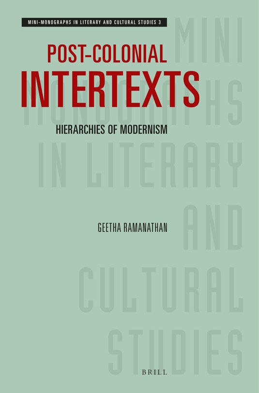 Post-Colonial Intertexts: Hierarchies of Modernism