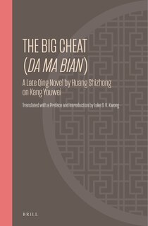 Couverture_The Big Cheat (Da Ma Bian): A Late Qing Novel by Huang Shizhong on Kang Youwei