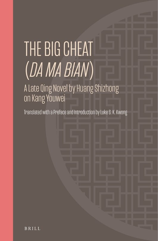 Couverture_The Big Cheat (Da Ma Bian): A Late Qing Novel by Huang Shizhong on Kang Youwei