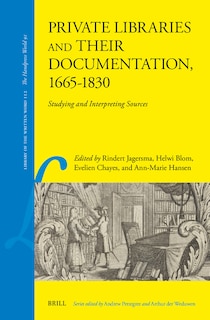 Front cover_Private Libraries and Their Documentation, 1665-1830