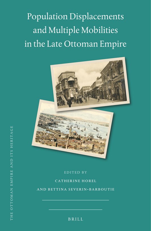 Couverture_Population Displacements and Multiple Mobilities in the Late Ottoman Empire