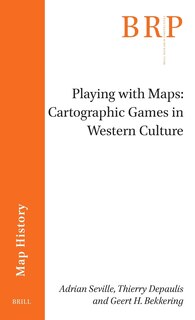 Couverture_Playing with Maps: Cartographic Games in Western Culture