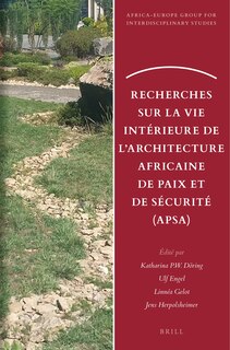 Couverture_Recherches Sur La Vie Intérieure de l'Architecture Africaine de Paix Et de Sécurité (Apsa)
