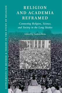 Couverture_Religion and Academia Reframed: Connecting Religion, Science, and Society in the Long Sixties