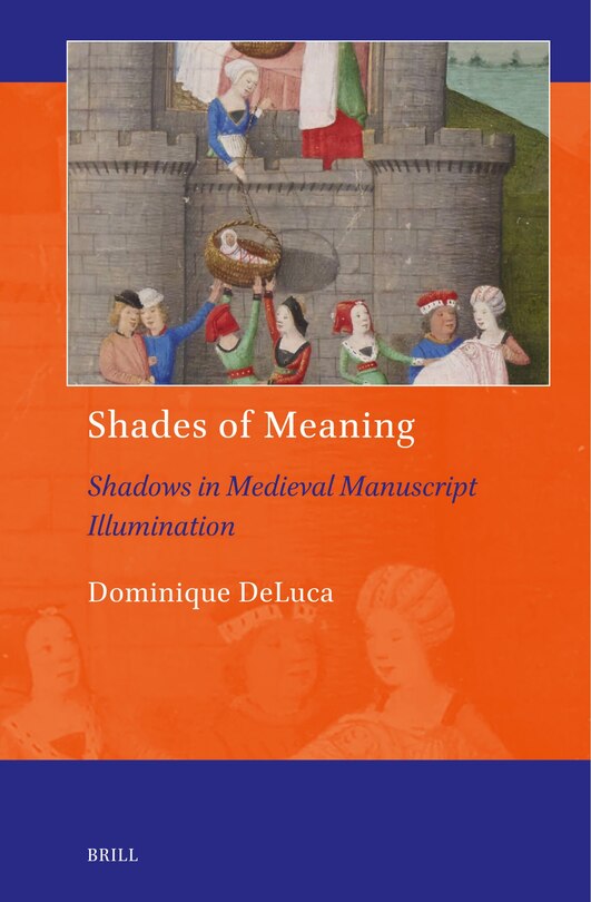 Couverture_Shades of Meaning: Shadows in Medieval Manuscript Illumination