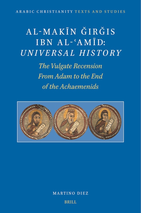 Front cover_Al-Makīn Ǧirǧis Ibn Al-ʿamīd: Universal History