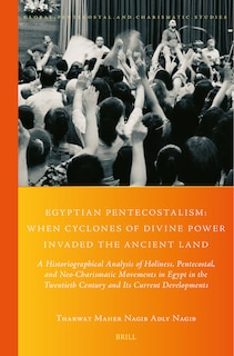 Couverture_Egyptian Pentecostalism: When Cyclones of Divine Power Invaded the Ancient Land