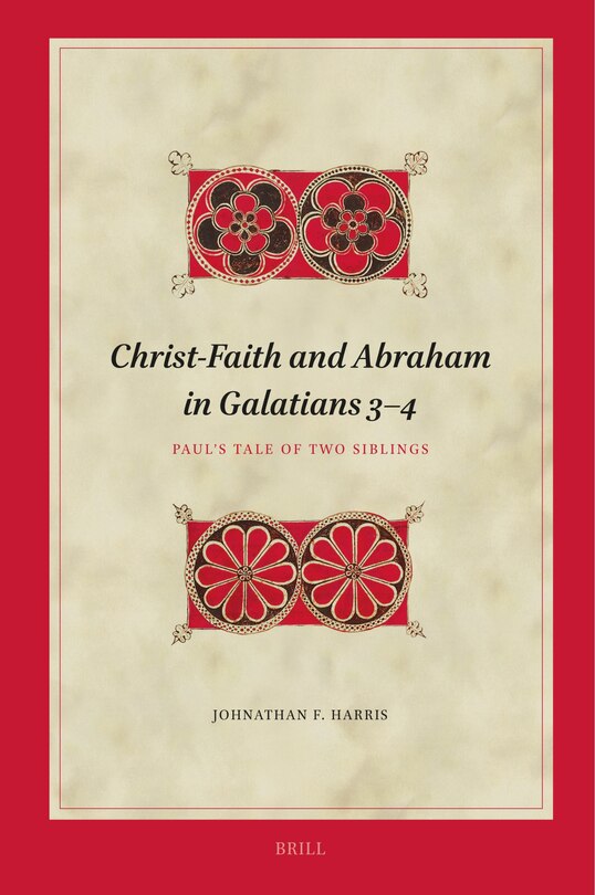 Front cover_Christ-Faith and Abraham in Galatians 3-4