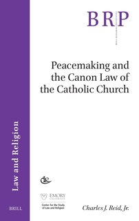 Front cover_Peacemaking and the Canon Law of the Catholic Church