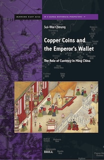 Couverture_Copper Coins and the Emperor's Wallet: The Role of Currency in Ming China
