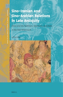 Couverture_Sino-Iranian and Sino-Arabian Relations in Late Antiquity