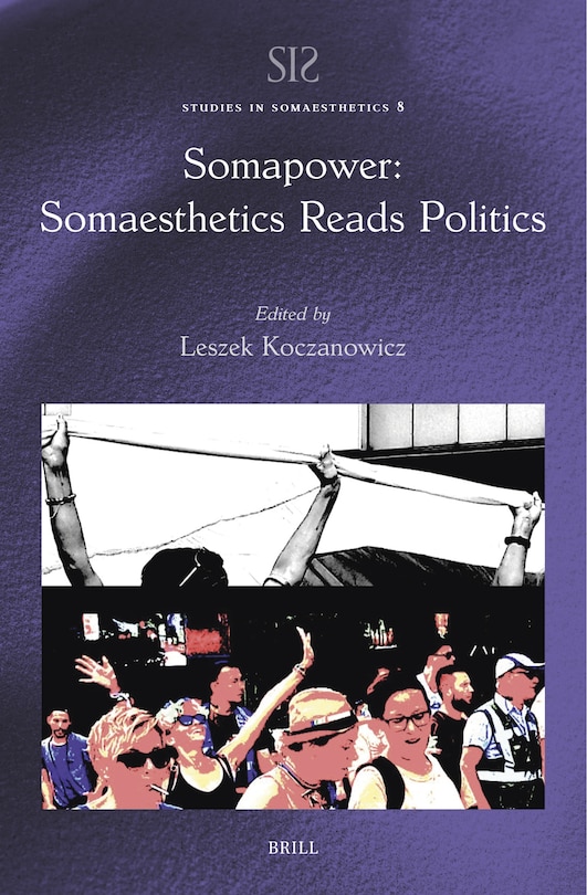 Couverture_Somapower: Somaesthetics Reads Politics