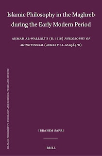 Front cover_Islamic Philosophy in the Maghreb during the Early Modern Period