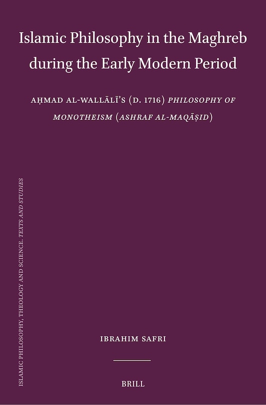 Front cover_Islamic Philosophy in the Maghreb during the Early Modern Period